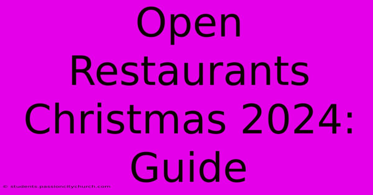 Open Restaurants Christmas 2024: Guide