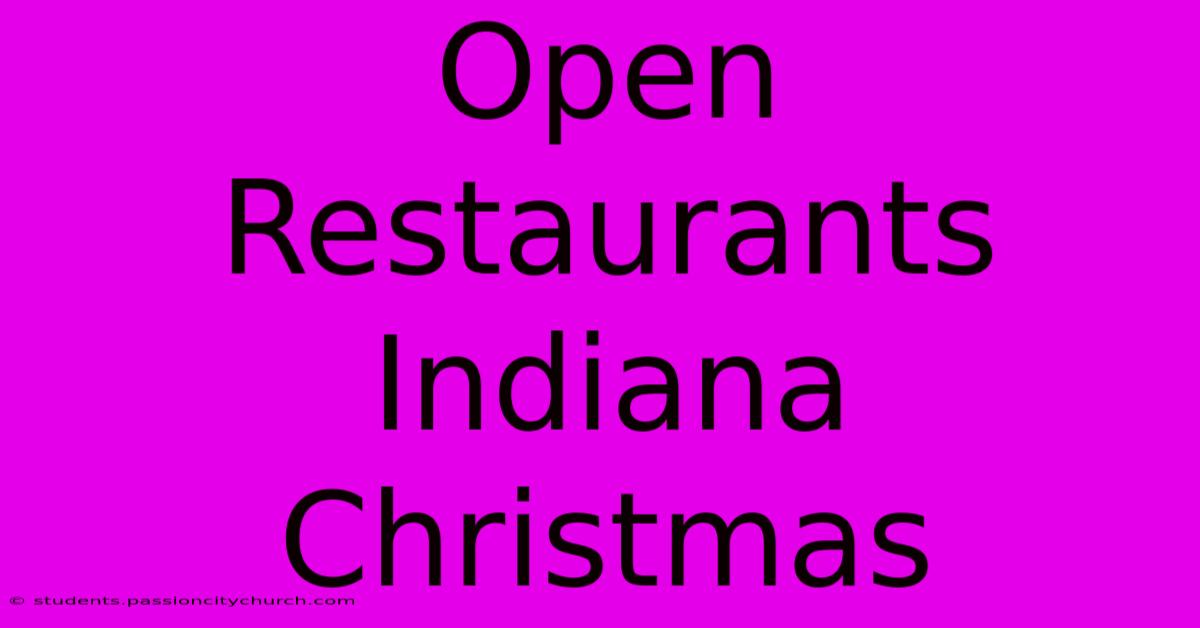 Open Restaurants Indiana Christmas