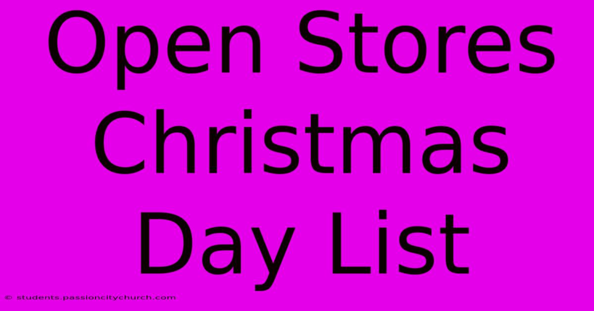 Open Stores Christmas Day List