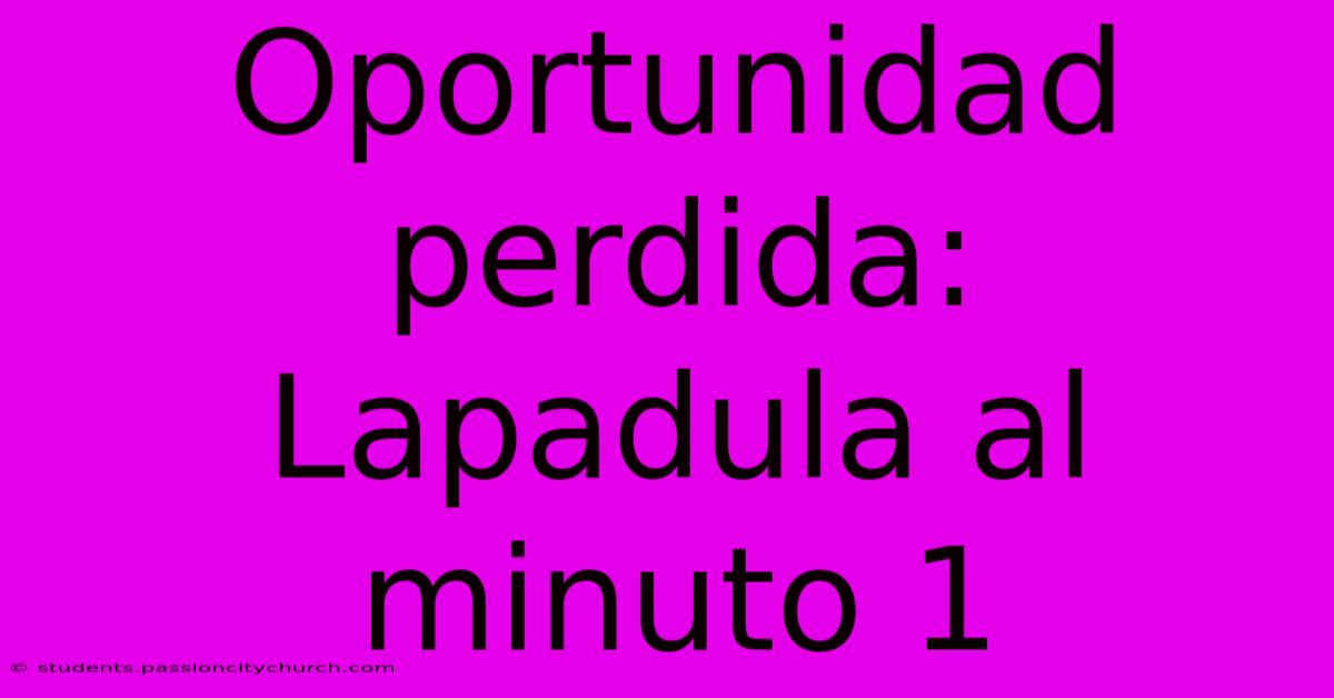 Oportunidad Perdida: Lapadula Al Minuto 1