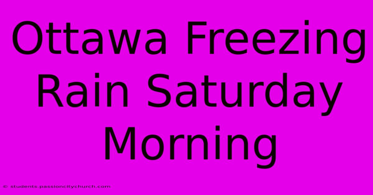 Ottawa Freezing Rain Saturday Morning