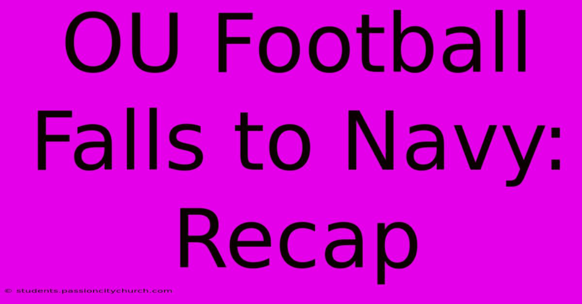 OU Football Falls To Navy: Recap