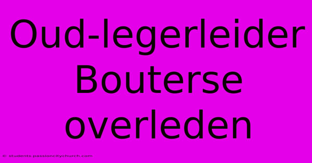 Oud-legerleider Bouterse Overleden