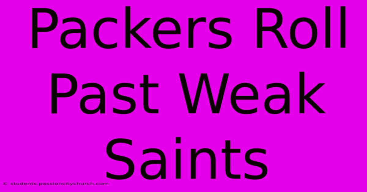 Packers Roll Past Weak Saints