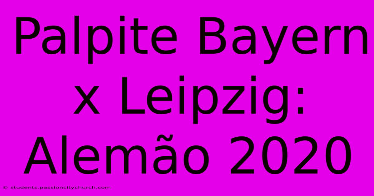 Palpite Bayern X Leipzig: Alemão 2020