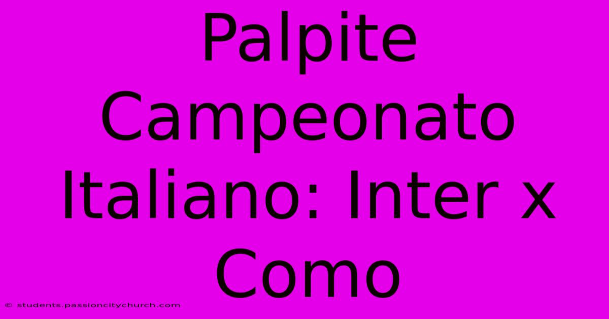 Palpite Campeonato Italiano: Inter X Como