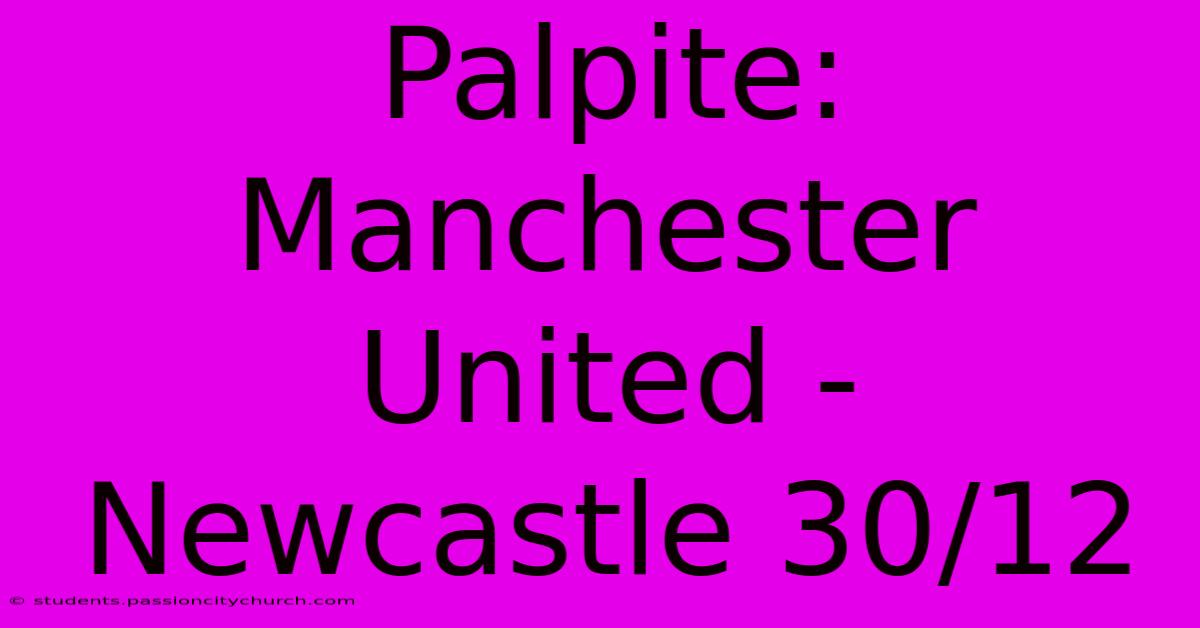 Palpite: Manchester United - Newcastle 30/12