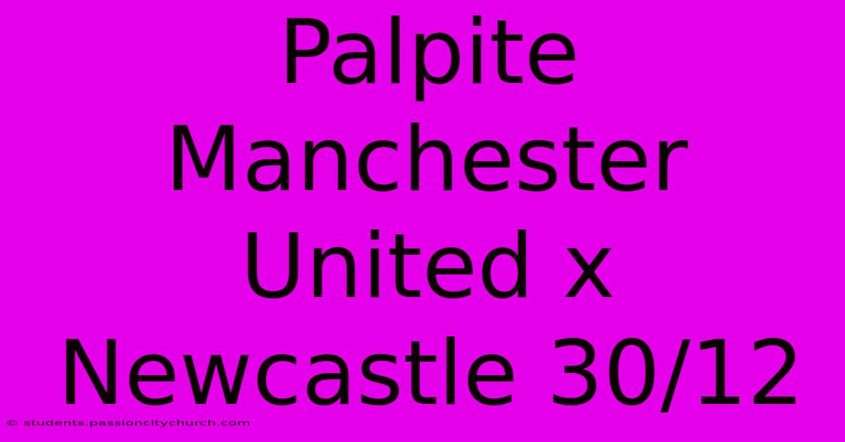 Palpite Manchester United X Newcastle 30/12