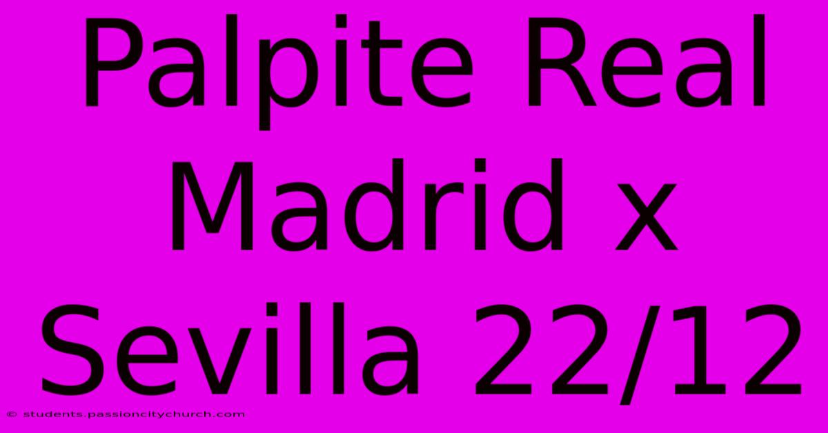 Palpite Real Madrid X Sevilla 22/12