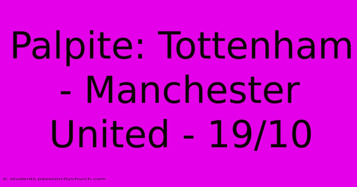 Palpite: Tottenham - Manchester United - 19/10