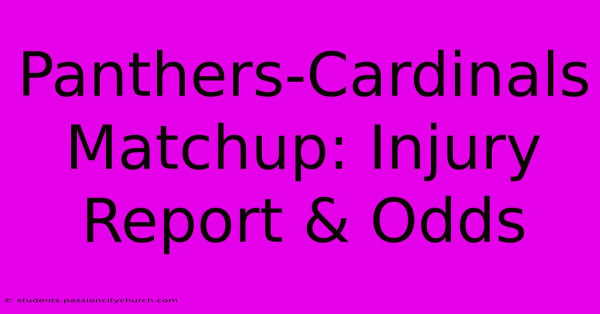 Panthers-Cardinals Matchup: Injury Report & Odds