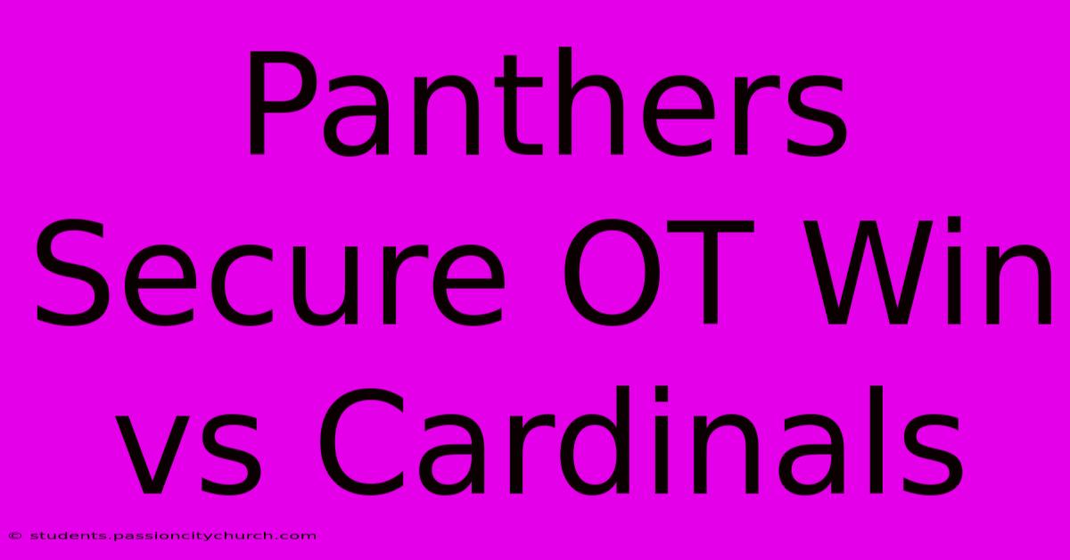 Panthers Secure OT Win Vs Cardinals