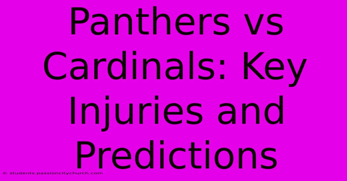 Panthers Vs Cardinals: Key Injuries And Predictions