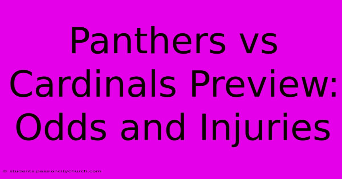 Panthers Vs Cardinals Preview: Odds And Injuries