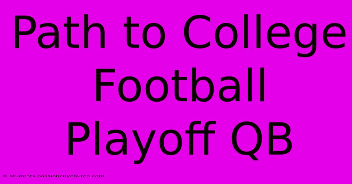 Path To College Football Playoff QB