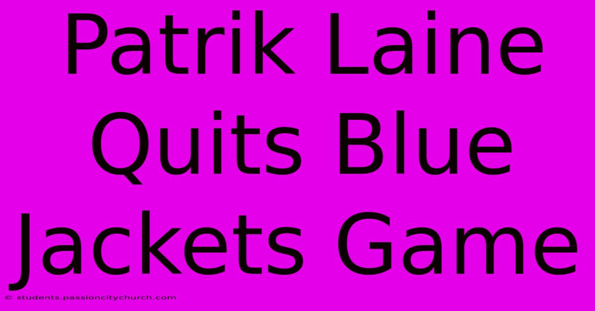 Patrik Laine Quits Blue Jackets Game