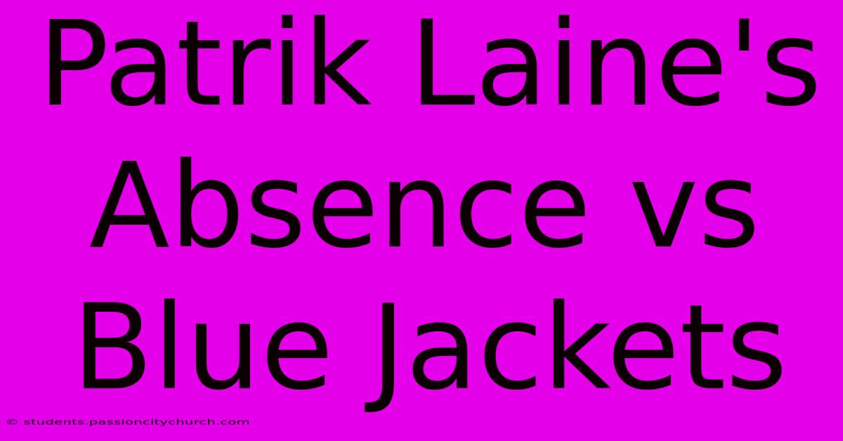 Patrik Laine's Absence Vs Blue Jackets