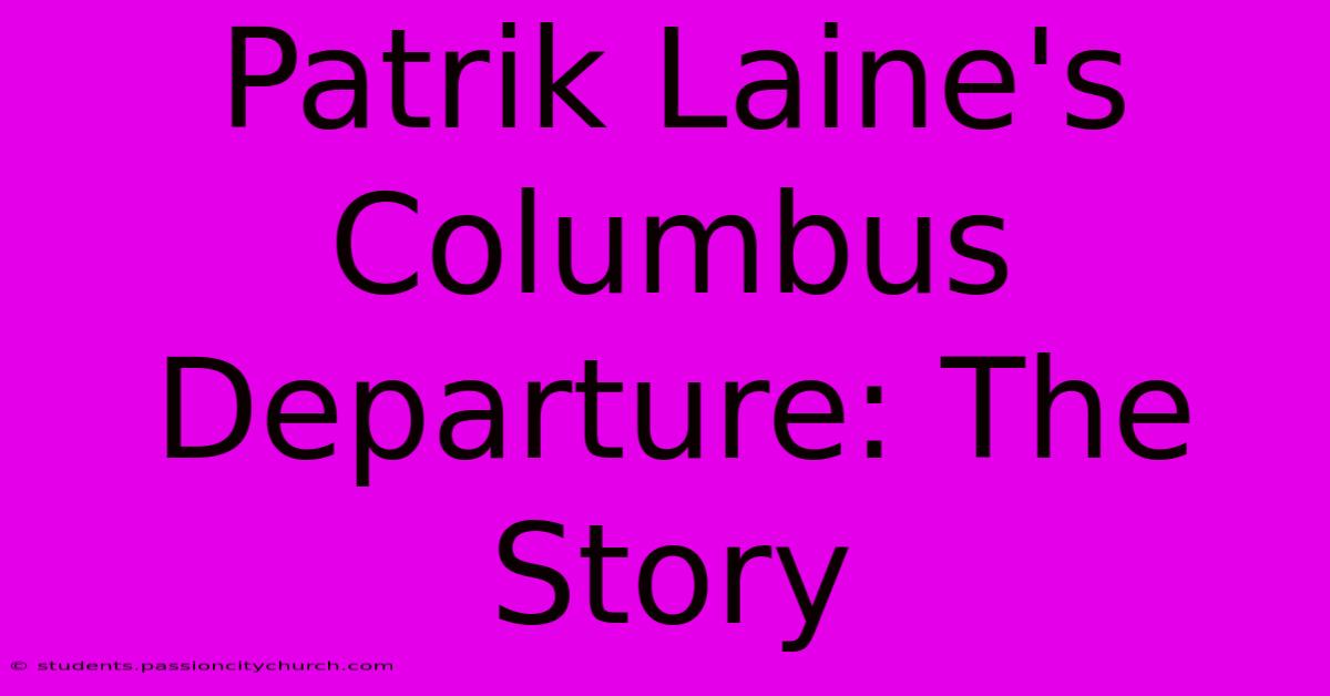 Patrik Laine's Columbus Departure: The Story