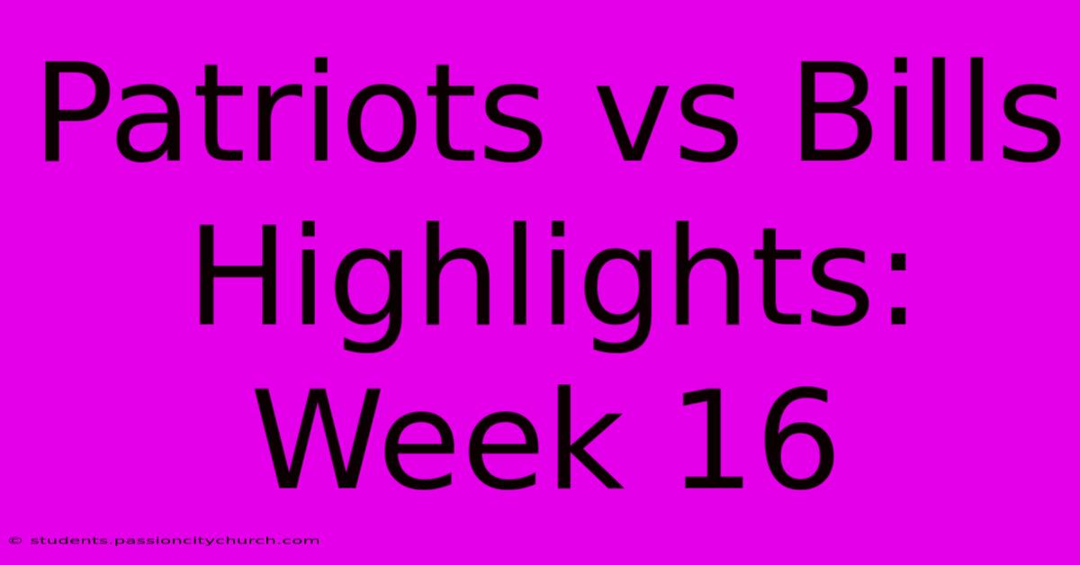 Patriots Vs Bills Highlights: Week 16