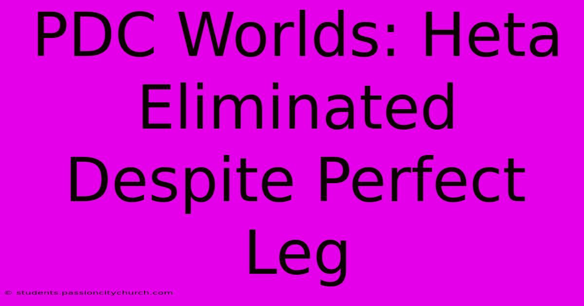 PDC Worlds: Heta Eliminated Despite Perfect Leg