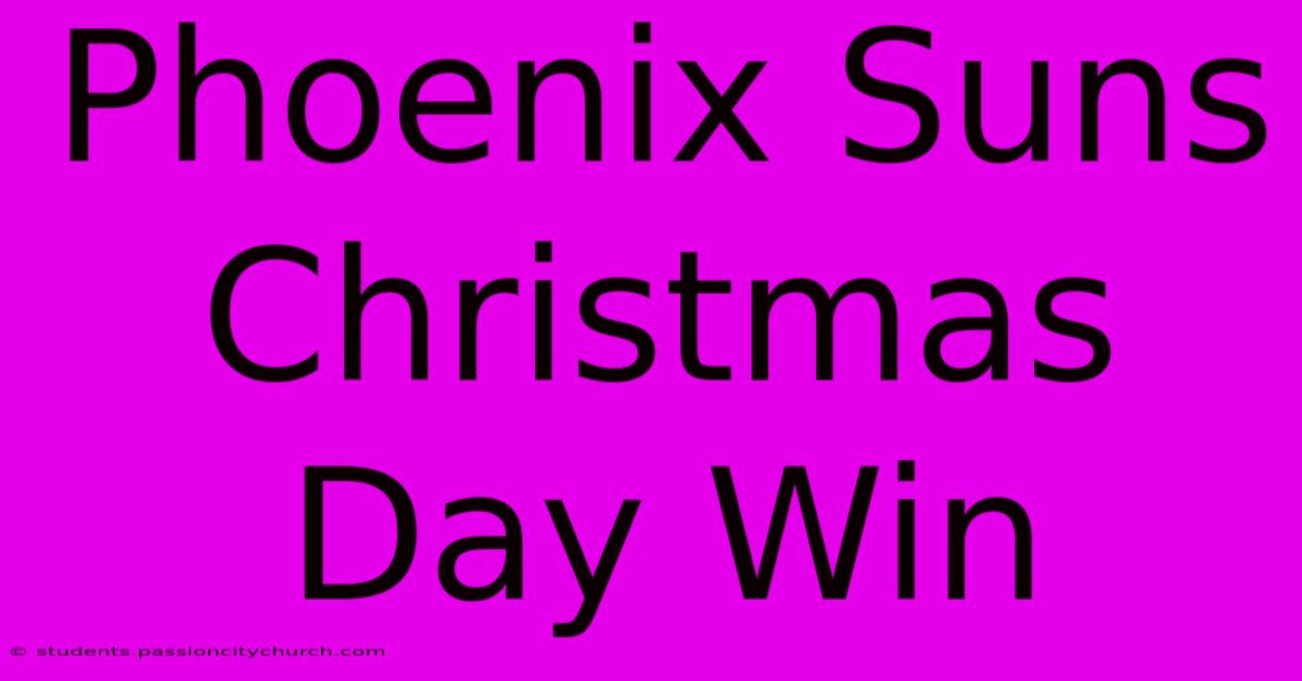 Phoenix Suns Christmas Day Win