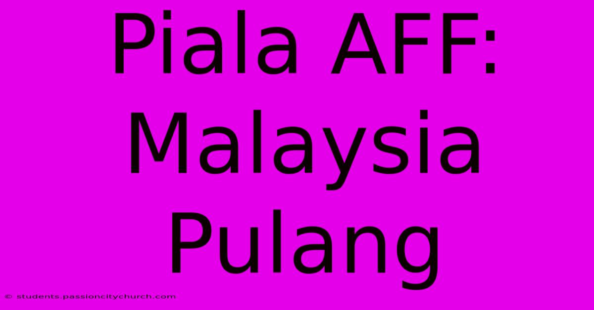 Piala AFF: Malaysia Pulang