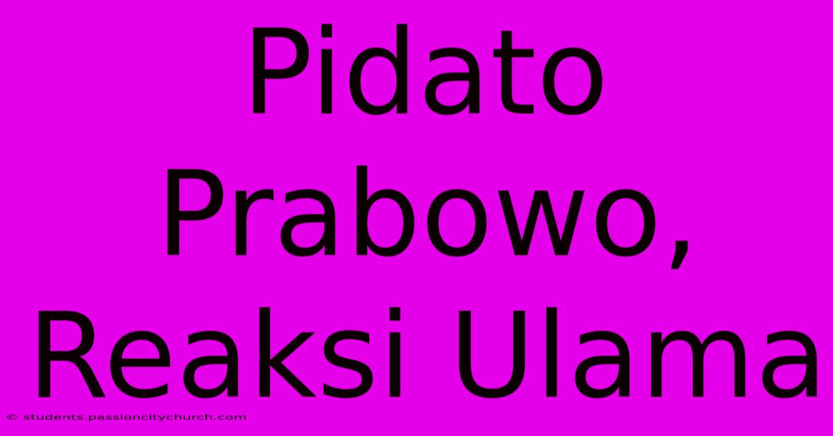 Pidato Prabowo, Reaksi Ulama