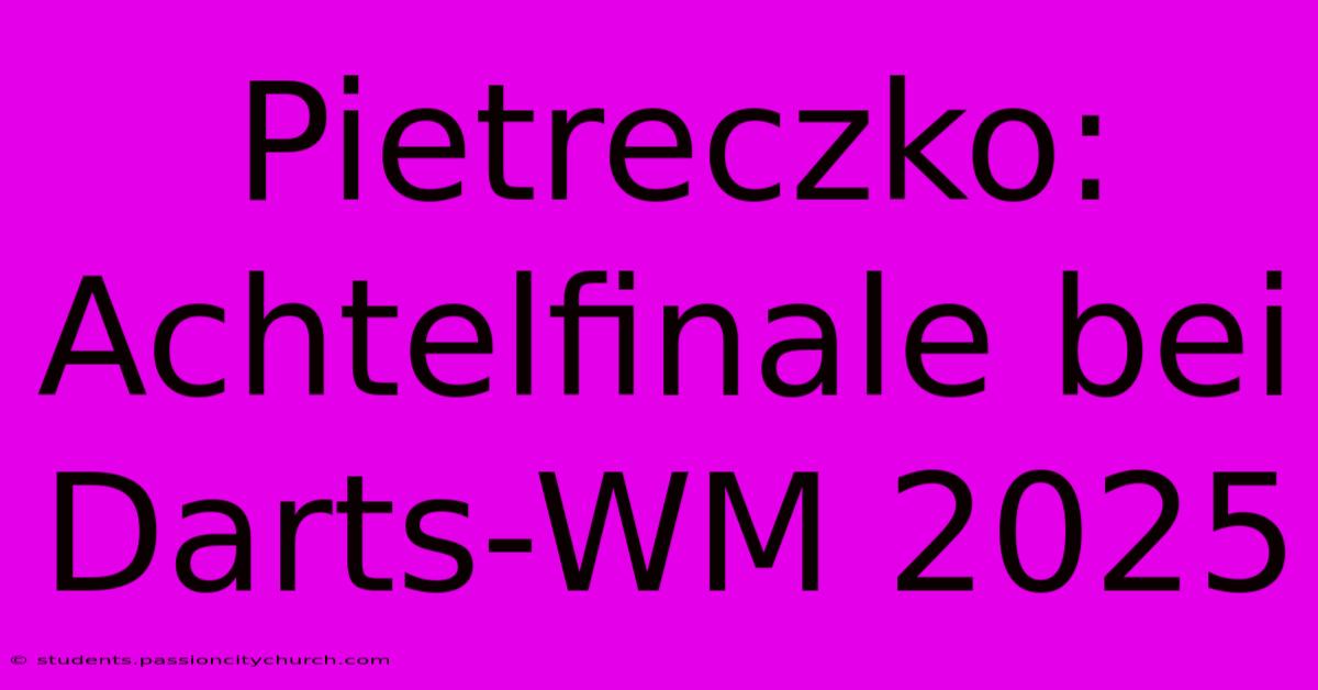 Pietreczko: Achtelfinale Bei Darts-WM 2025