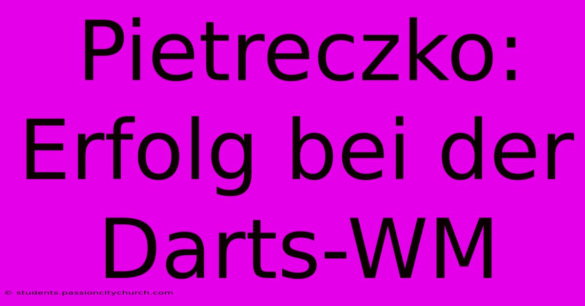 Pietreczko: Erfolg Bei Der Darts-WM