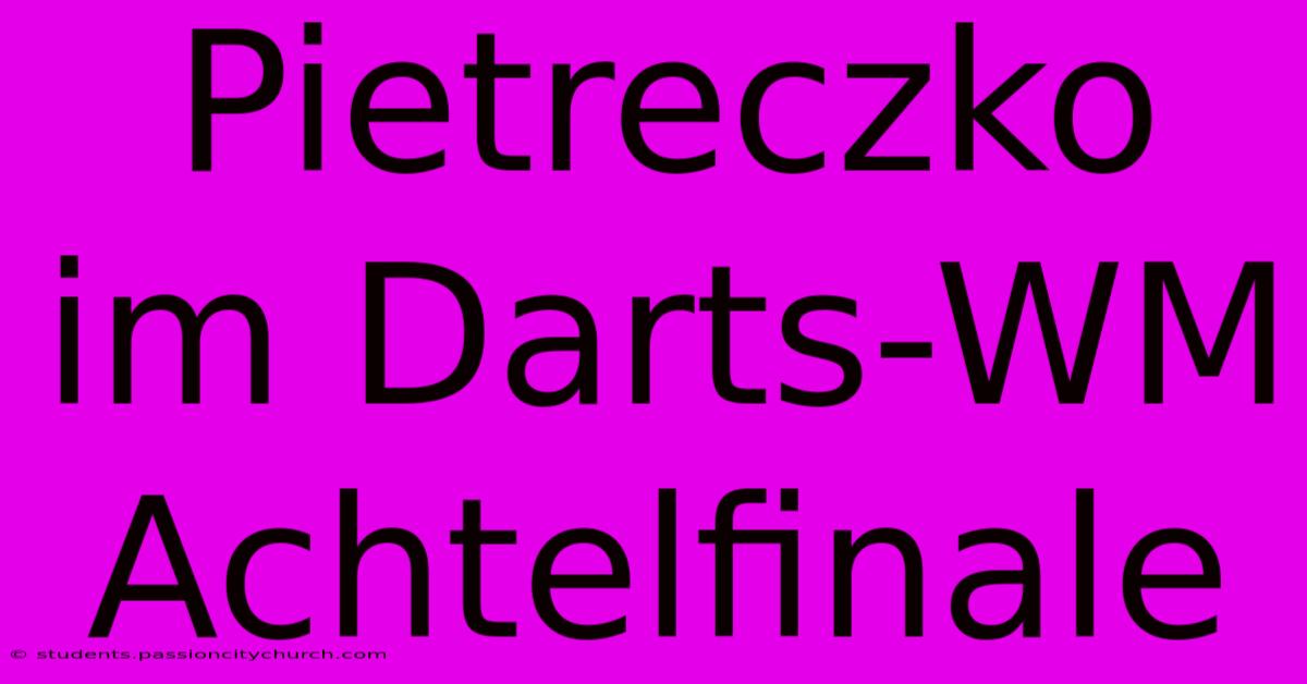 Pietreczko Im Darts-WM Achtelfinale