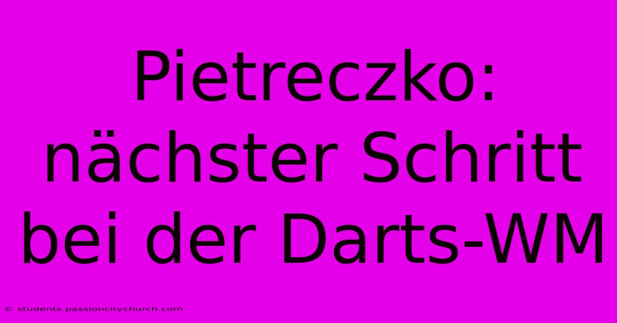 Pietreczko: Nächster Schritt Bei Der Darts-WM