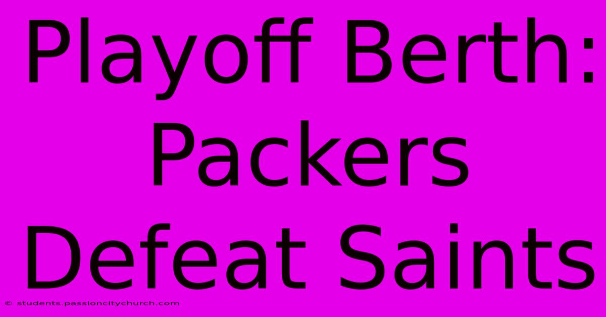 Playoff Berth: Packers Defeat Saints