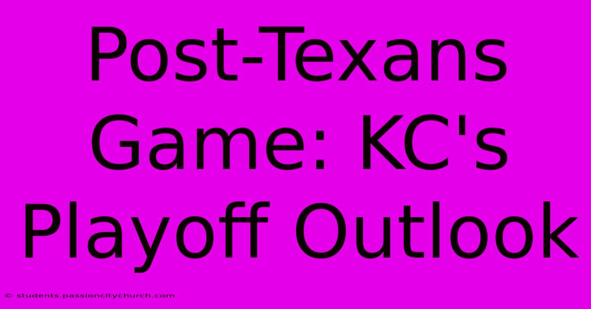 Post-Texans Game: KC's Playoff Outlook