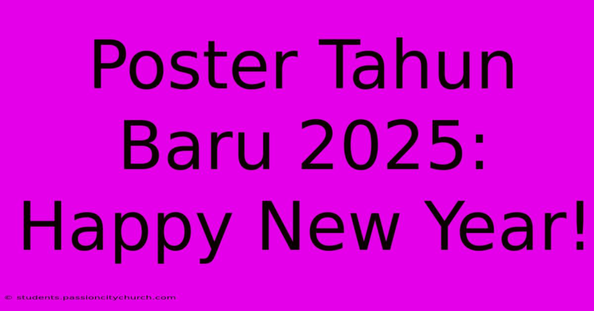 Poster Tahun Baru 2025: Happy New Year!