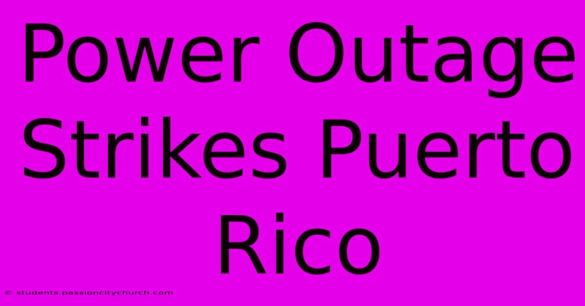 Power Outage Strikes Puerto Rico