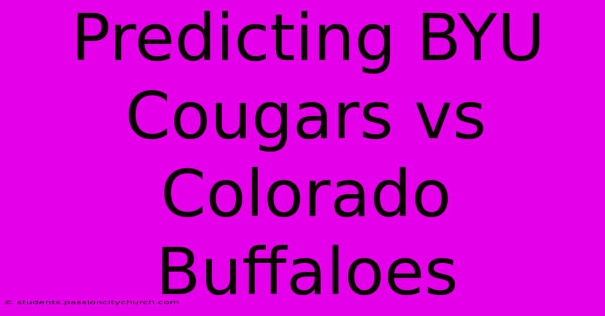 Predicting BYU Cougars Vs Colorado Buffaloes