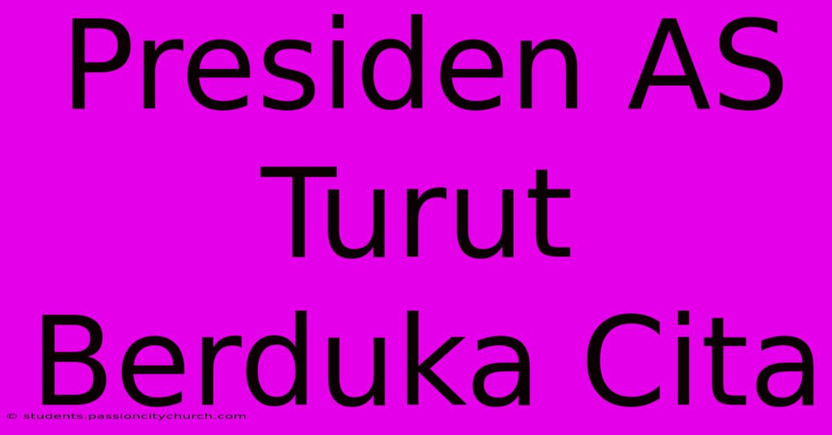 Presiden AS Turut Berduka Cita