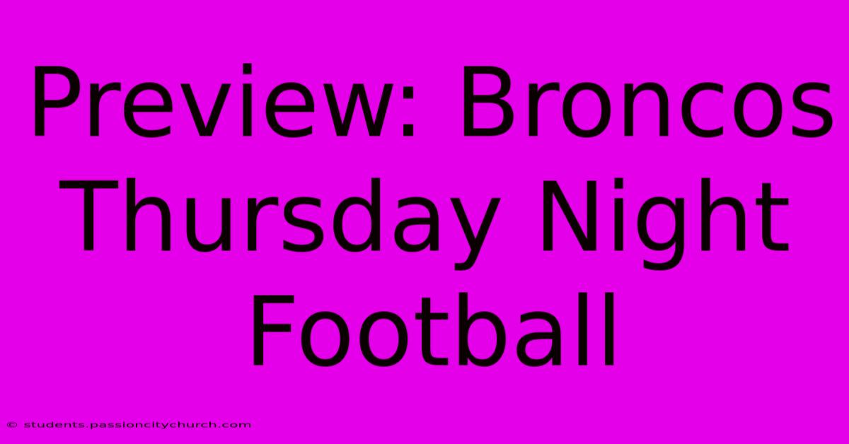 Preview: Broncos Thursday Night Football