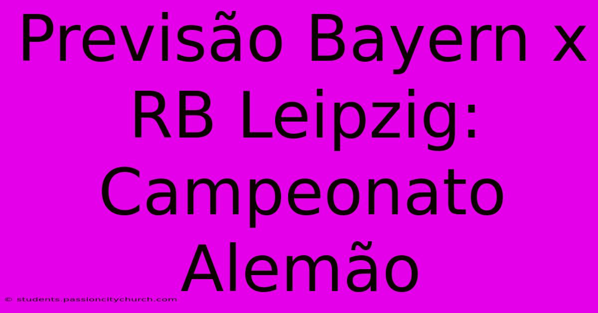 Previsão Bayern X RB Leipzig: Campeonato Alemão