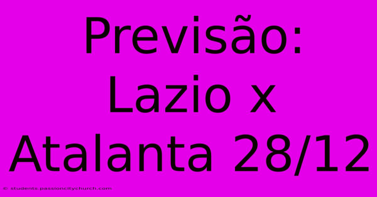 Previsão: Lazio X Atalanta 28/12