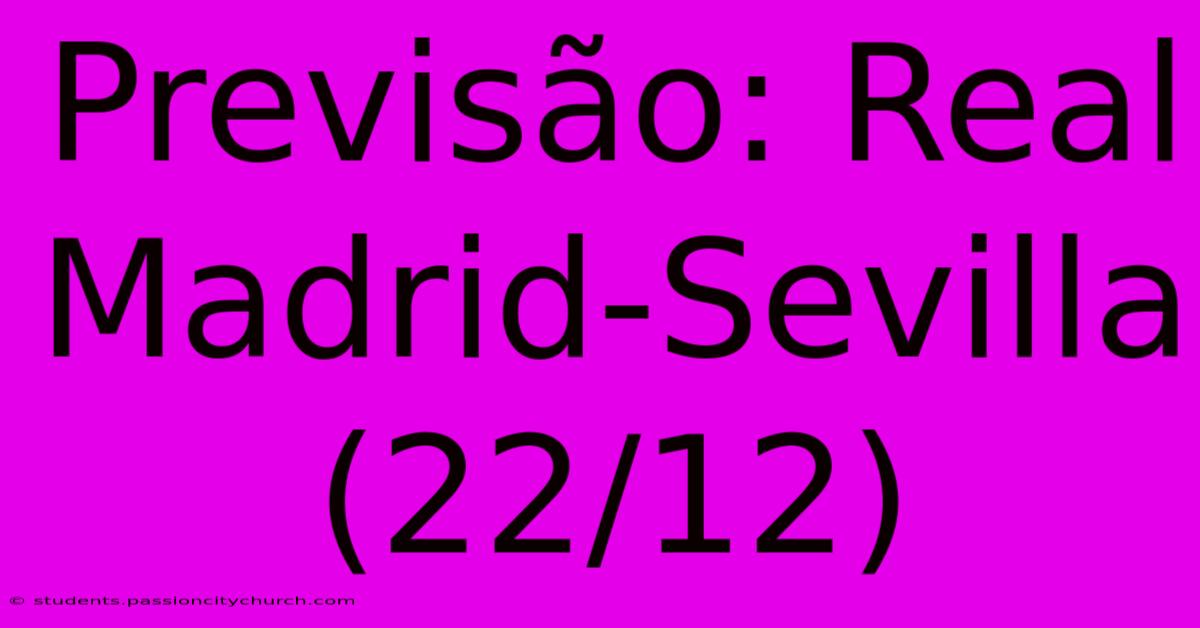 Previsão: Real Madrid-Sevilla (22/12)