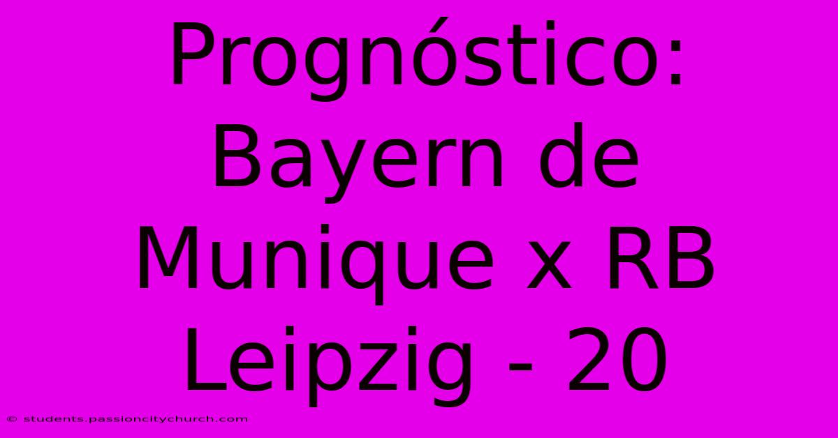 Prognóstico: Bayern De Munique X RB Leipzig - 20