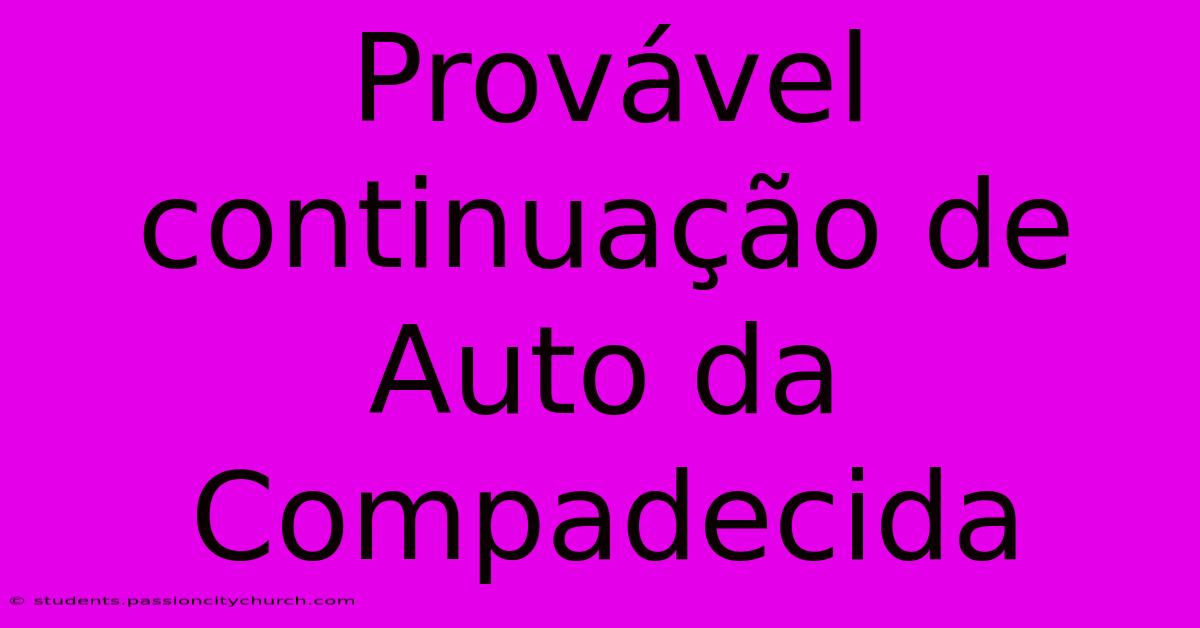 Provável Continuação De Auto Da Compadecida