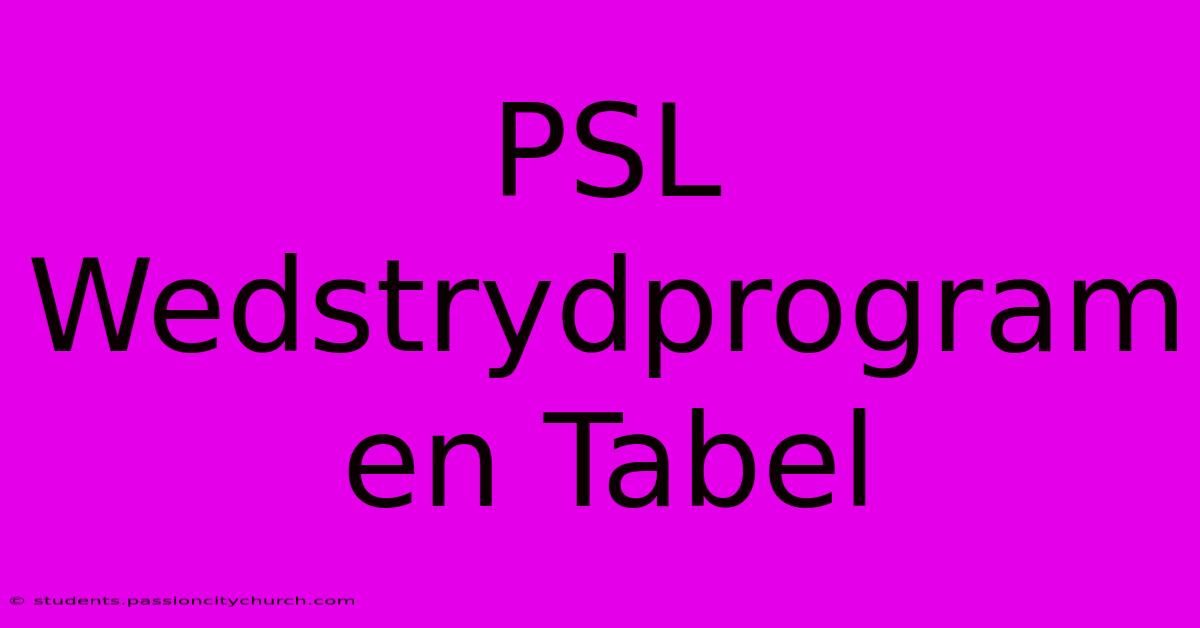 PSL Wedstrydprogram En Tabel