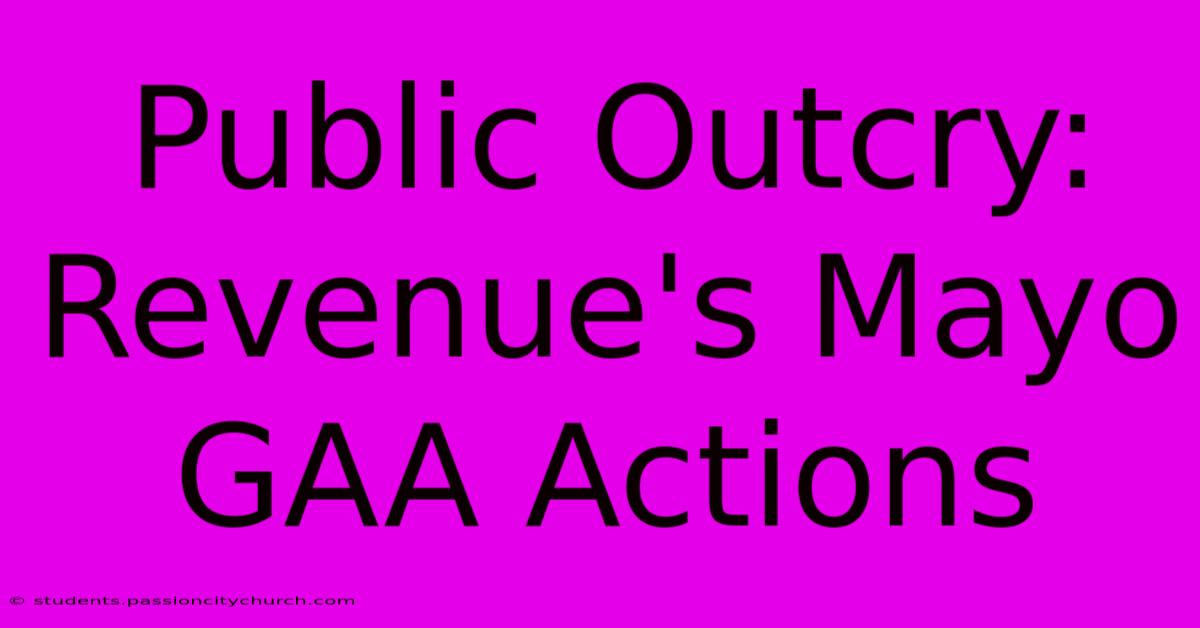 Public Outcry: Revenue's Mayo GAA Actions