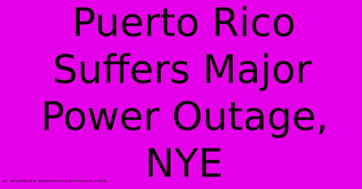 Puerto Rico Suffers Major Power Outage, NYE