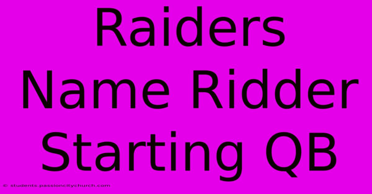 Raiders Name Ridder Starting QB