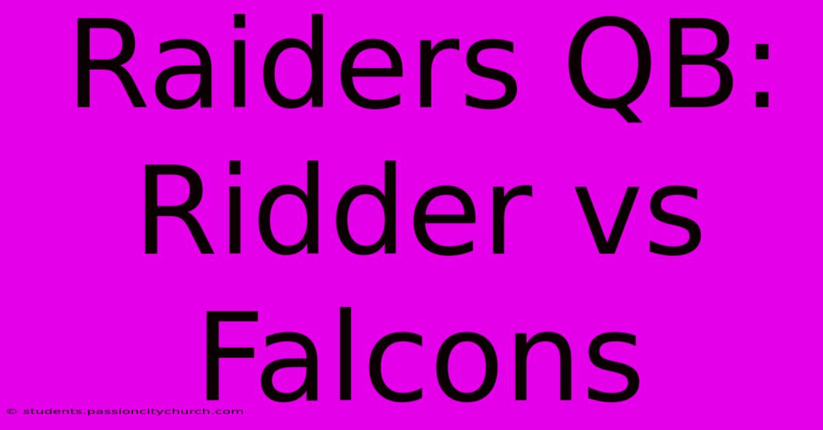 Raiders QB: Ridder Vs Falcons