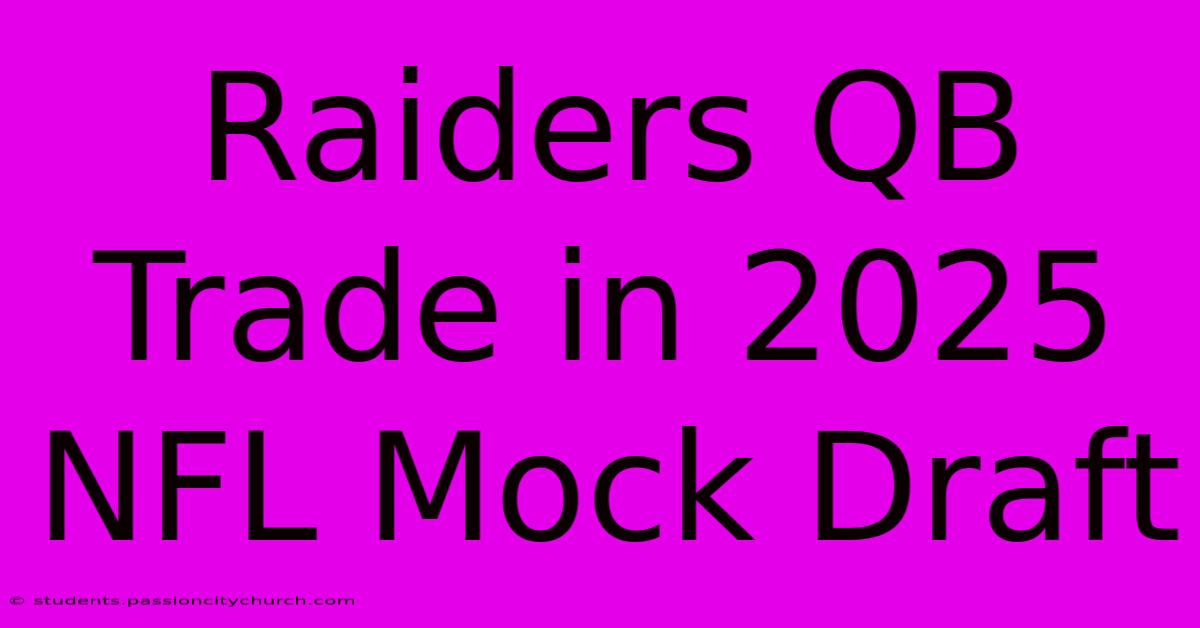 Raiders QB Trade In 2025 NFL Mock Draft