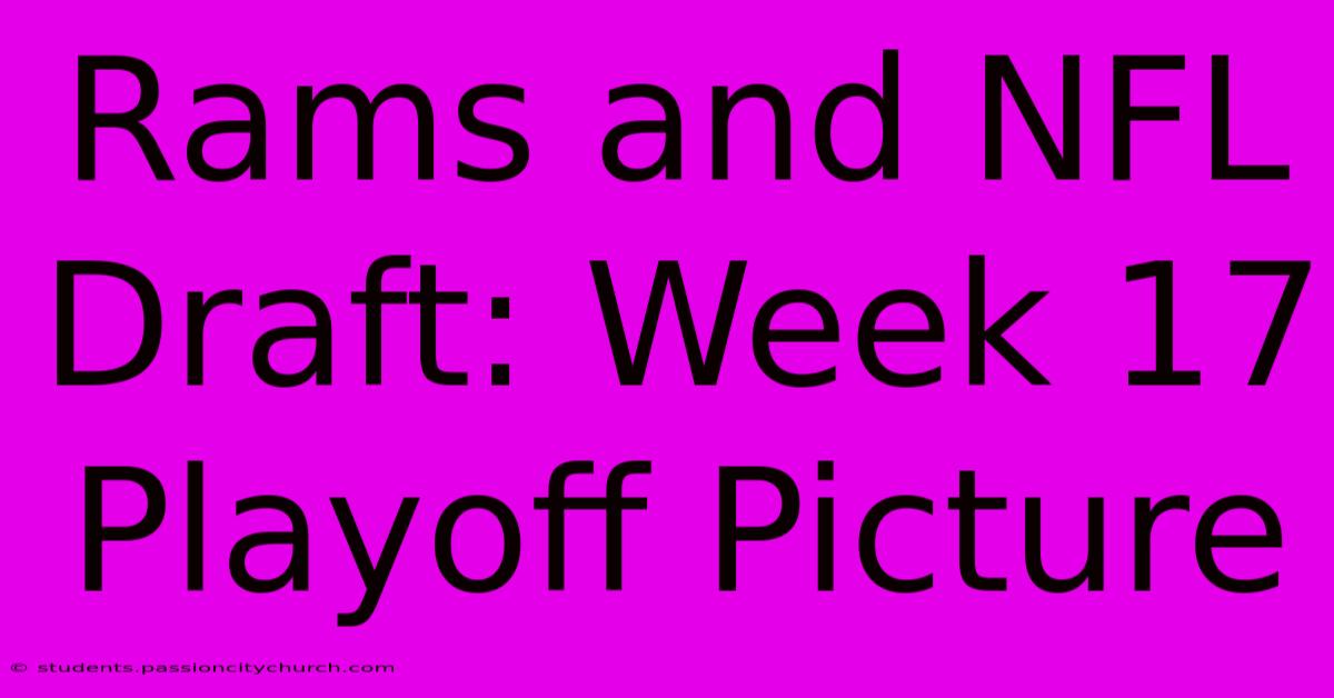 Rams And NFL Draft: Week 17 Playoff Picture